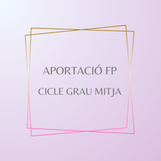 Aportacions FP Cicle Grau Mitja