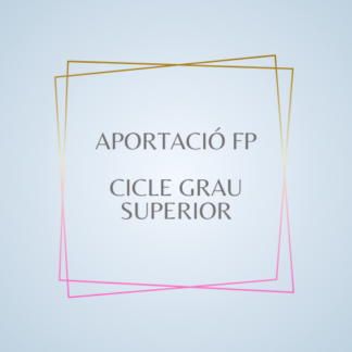 Aportacions FP Cicle Grau Superior