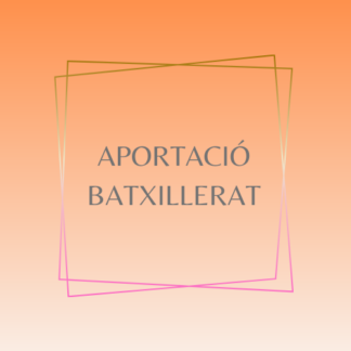 Aportacions Batxillerat