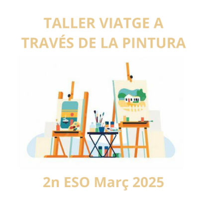 Taller Viatge a través de la Pintura 2n ESO